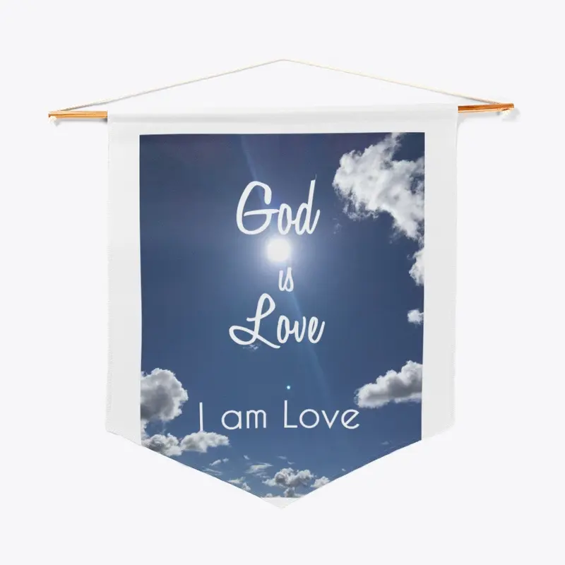 Wall Pennant - God is Love We are Love